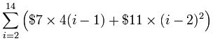 Sigma [7*4(i-1) + 11*(i-2)^2]