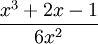  (x^3+2x-1)/6x^2